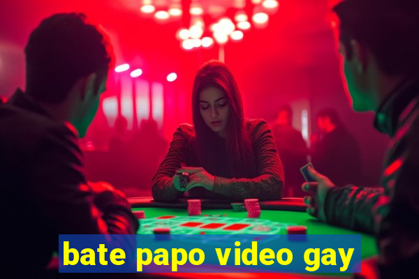 bate papo video gay